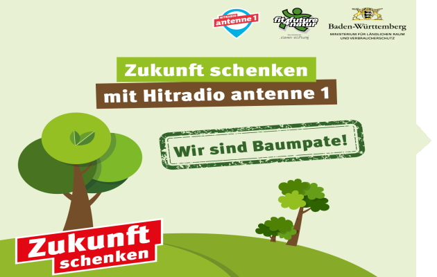 Zukunft schenken mit Hitradio antenne 1. Hinweis auf Baumpatenschaften und Umweltengagement in Baden-Württemberg.