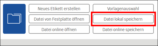 Schaltfläche zum Speichern einer Datei lokal, umgeben von weiteren Optionen wie "Neues Etikett erstellen" und "Datei online speichern".